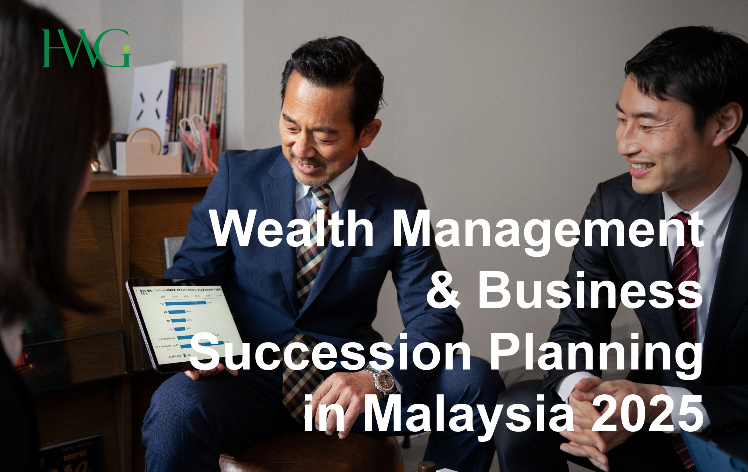 Wealth Management & Business Succession Planning in Malaysia 2025